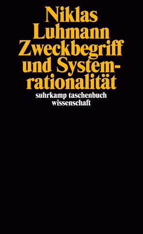 Zweckbegriff und Systemrationalität von Luhmann,  Niklas