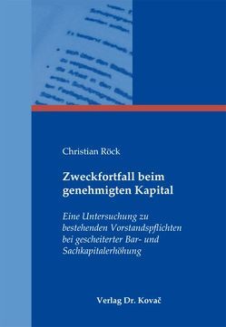 Zweckfortfall beim genehmigten Kapital von Röck,  Christian