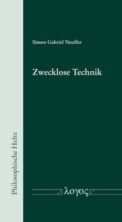 Zwecklose Technik von Neuffer,  Simon Gabriel