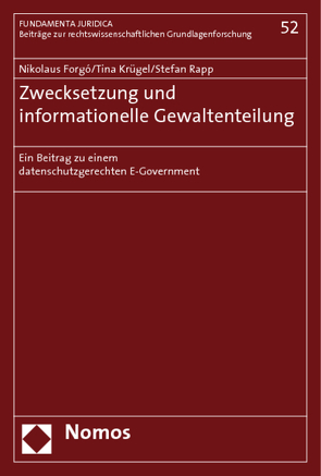 Zwecksetzung und informationelle Gewaltenteilung von Forgó,  Nikolaus, Krügel,  Tina, Rapp,  Stefan