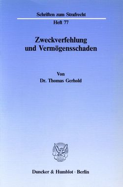 Zweckverfehlung und Vermögensschaden. von Gerhold,  Thomas