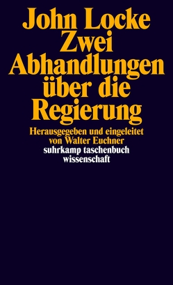 Zwei Abhandlungen über die Regierung von Euchner,  Walter, Hoffmann,  Hans Jörn, Locke,  John