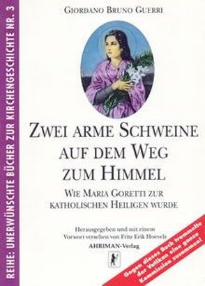 Zwei arme Schweine auf dem Weg zum Himmel von Guerri,  Giordano B, Hoevels,  Fritz Erik