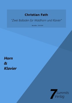 Zwei Balladen für Waldhorn und Klavier von Fath,  Christian