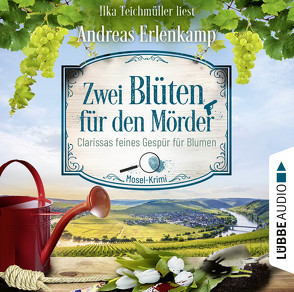 Zwei Blüten für den Mörder von Erlenkamp,  Andreas, Teichmüller,  Ilka