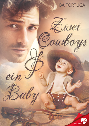 Zwei Cowboys und ein Baby von Spallek,  Bettina, Tortuga,  BA