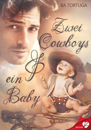 Zwei Cowboys und ein Baby von Spallek,  Bettina, Tortuga,  BA