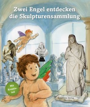 Zwei Engel entdecken die Skulpturensammlung von Schmidt,  Claudia, Seidel,  Stefan, Stübing,  Bianka