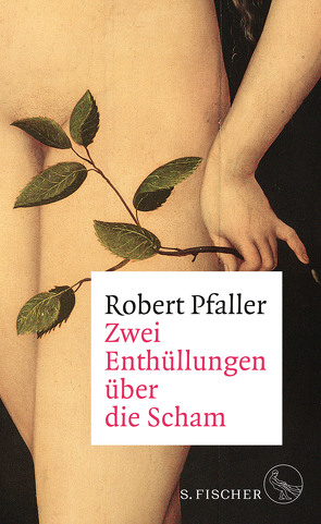 Zwei Enthüllungen über die Scham von Pfaller,  Robert