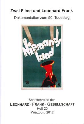 Zwei Filme und Leonhard Frank von Bentz,  Oliver, Güde,  Fritz, Henke,  Michael, Schäfer-Blake,  Marion, Weidemann,  Helmut