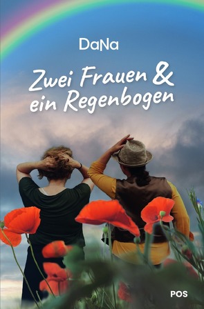 Zwei Frauen & ein Regenbogen von POS,  DaNa