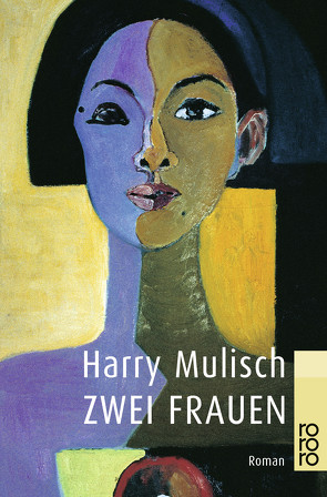 Zwei Frauen von Mrotzek,  Siegfried, Mulisch,  Harry