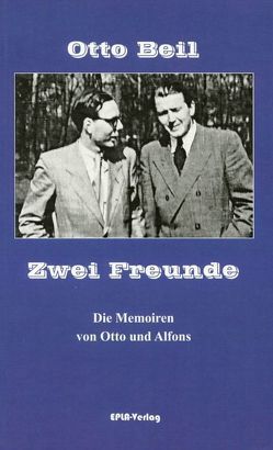 Zwei Freunde von Beil,  Otto