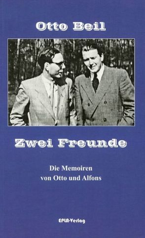 Zwei Freunde von Beil,  Otto