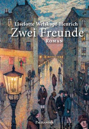 Zwei Freunde von Welskopf-Henrich,  Liselotte