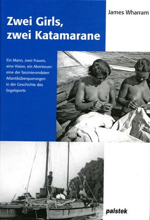 Zwei Girls, zwei Katamarane von Wharram,  James