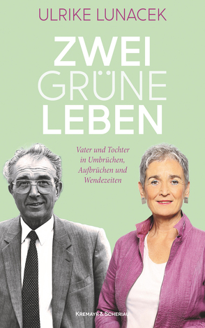 Zwei Grüne Leben von Lunacek,  Ulrike