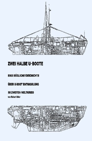 Zwei halbe U-Boote von Eder,  Robert