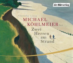 Zwei Herren am Strand von Köhlmeier,  Michael