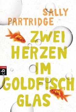 Zwei Herzen im Goldfischglas von Beleites,  Edith, Partridge,  Sally