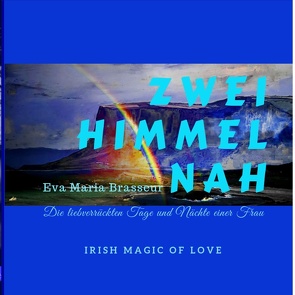 Zwei Himmel nah von Brasseur,  Eva Maria