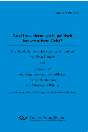 Zwei Inszenierungen in politisch konservativem Geist? von Pleister,  Michael