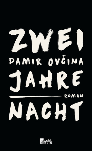 Zwei Jahre Nacht von Dabić ,  Mascha, Ovcina,  Damir