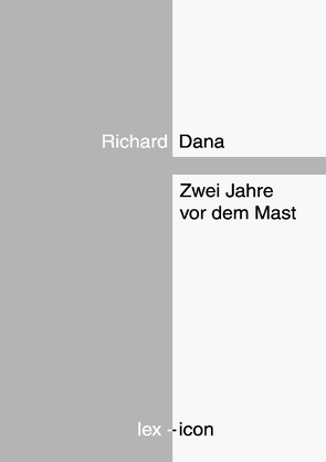 Zwei Jahre vor dem Mast von Dana,  Richard Herny, Preikschat,  Wolfgang