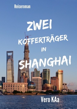 Zwei Kofferträger in Shanghai von KAa,  Vero