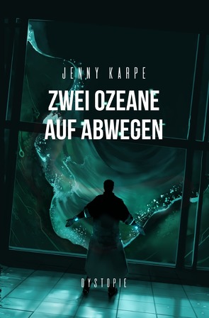 Zwei Kontinente / Zwei Ozeane auf Abwegen von Karpe,  Jenny