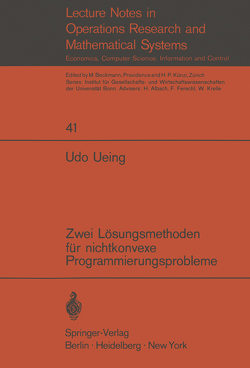 Zwei Lösungsmethoden für nichtkonvexe Programmierungsprobleme von Ueing,  U.