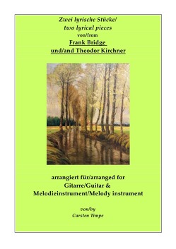 Zwei lyrische Stücke für Gitarre und Melodieinstrument – 2 lyrical pieces for guitar and melody instrument von Timpe,  Carsten