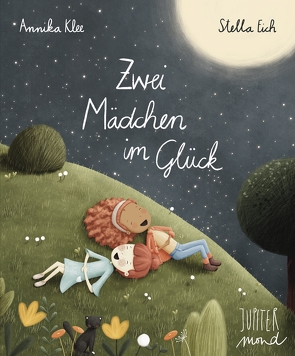 Zwei Mädchen im Glück von Eich,  Stella, Klee,  Annika