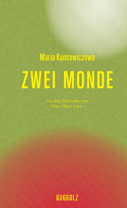 Zwei Monde von Artwinska,  Anna, Kuncewiczowa,  Maria, Loew,  Peter Oliver