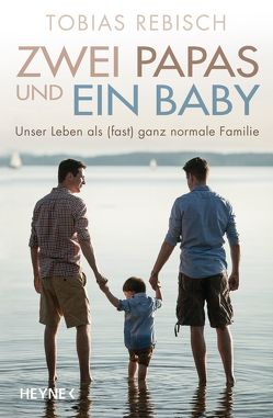 Zwei Papas und ein Baby von Rebisch,  Tobias