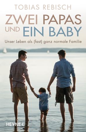 Zwei Papas und ein Baby von Rebisch,  Tobias