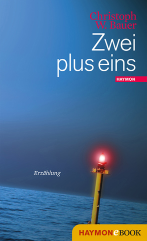 Zwei plus eins von Bauer,  Christoph W.