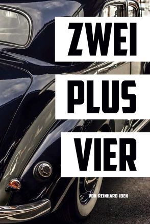 ZWEI PLUS VIER von Iben,  Reinhard