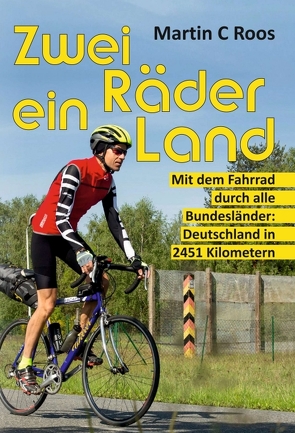 Zwei Räder, ein Land von Roos,  Martin C