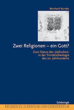 Zwei Religionen – ein Gott? von Wunder,  Bernhard
