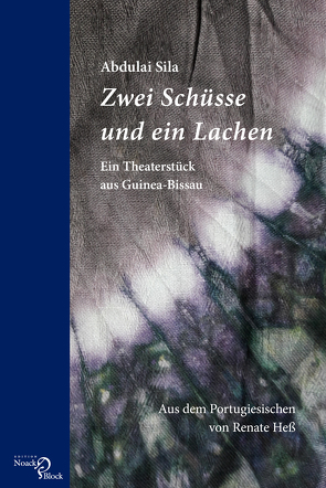 Zwei Schüsse und ein Lachen von Hess,  Renate, Sila,  Abdulai