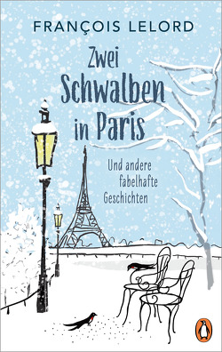 Zwei Schwalben in Paris von Lelord,  François, Pannowitsch,  Ralf