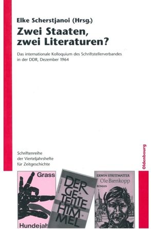 Zwei Staaten, zwei Literaturen? von Scherstjanoi,  Elke