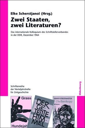 Zwei Staaten, zwei Literaturen? von Scherstjanoi,  Elke