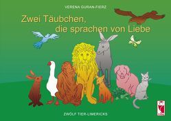 Zwei Täubchen, die sprachen von Liebe von Guran-Fierz,  Verena