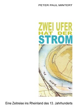 Zwei Ufer hat der Strom von Mintert,  Peter Paul