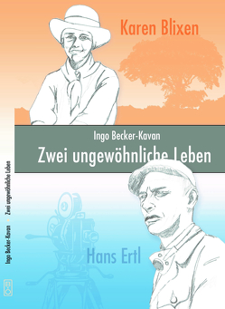 Zwei ungewöhnliche Leben von Becker-Kavan,  Ingo