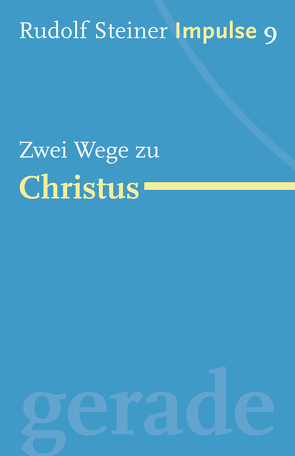 Zwei Wege zu Christus von Betti,  Mario, Lin,  Jean-Claude, Steiner,  Rudolf