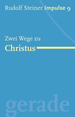 Zwei Wege zu Christus von Betti,  Mario, Lin,  Jean-Claude, Steiner,  Rudolf