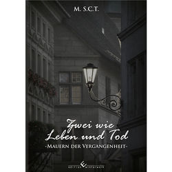 Zwei wie Leben und Tod von S.C.T.,  M.